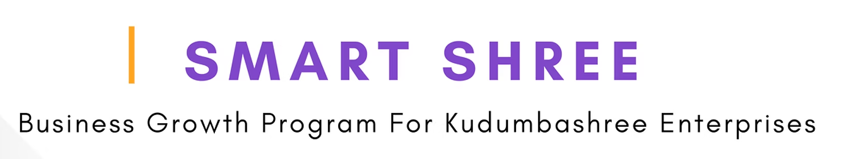 Smart Shree — Business Growth Program for Kudumbashree Enterprises